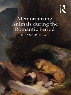 cover image of Memorializing Animals during the Romantic Period
